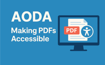 Is Your Organization Ready for AODA Compliance? Here’s How to Make Your PDFs Accessible. Without the Headache.